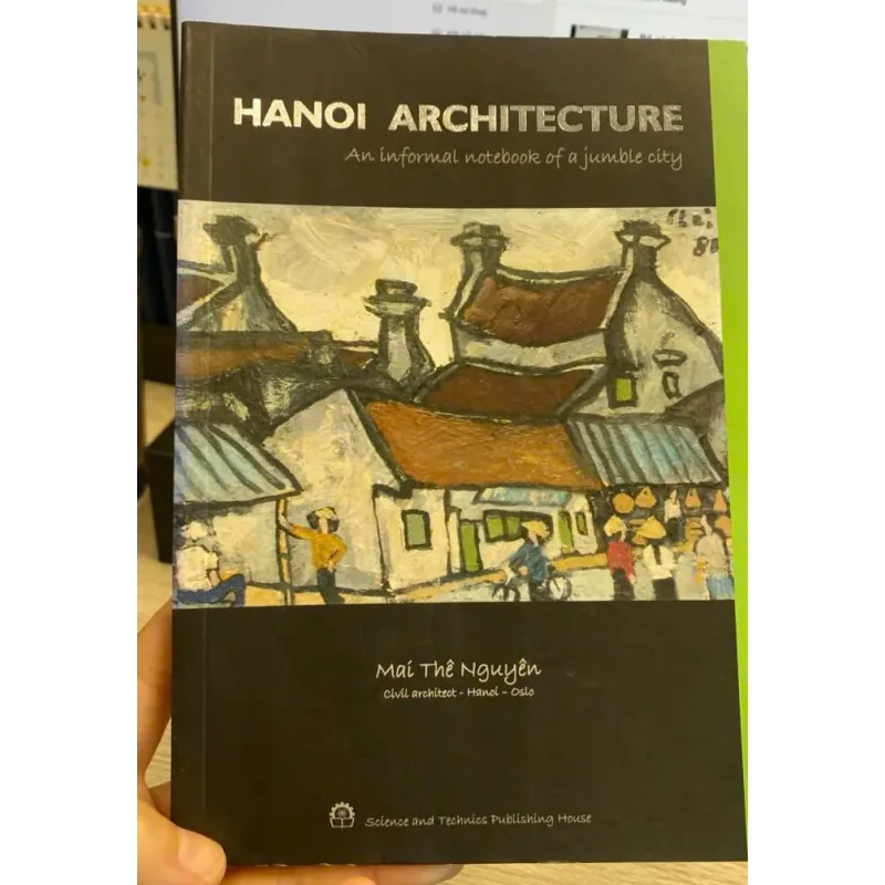 HANOI ARCHITECTURE _Architect Mai The Nguyen _ English book 695155