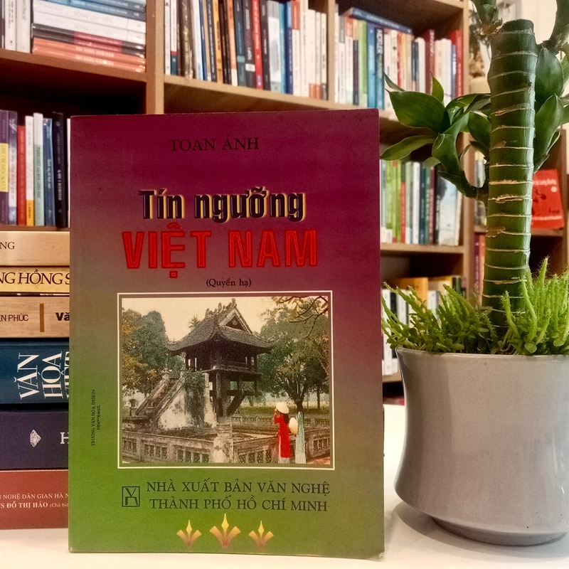 Nếp cũ - Tín ngưỡng Việt Nam (quyển hạ) - Toan Ánh 517333