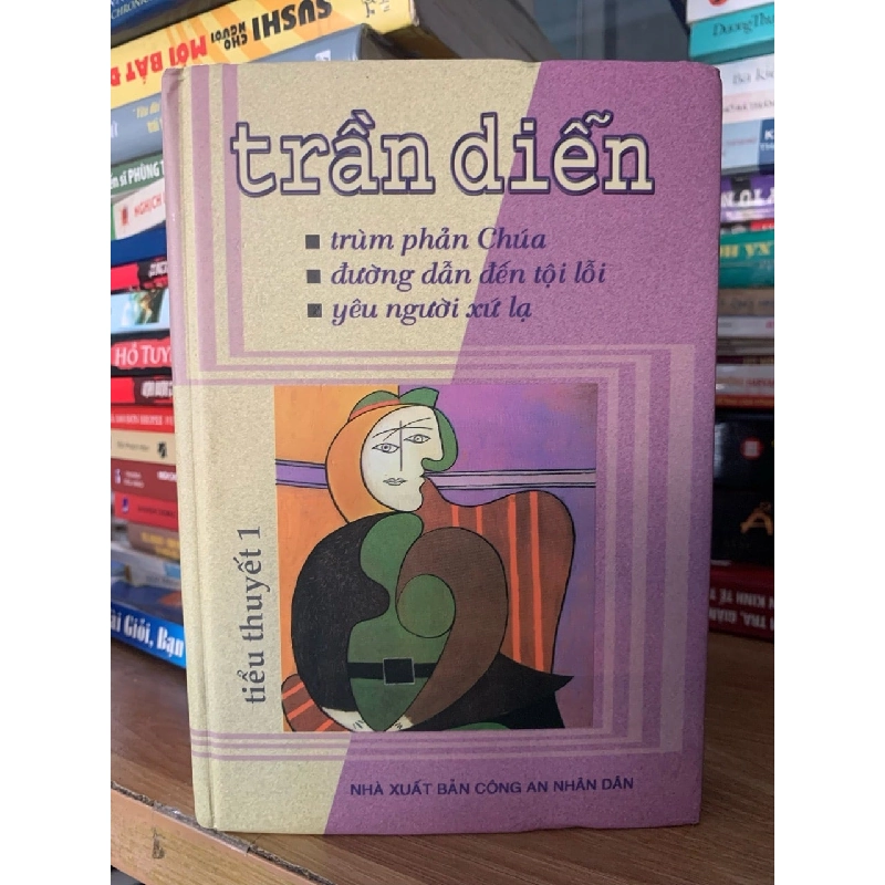 Tiểu thuyết Trần Diễn 1 -NXB Công an Nhân dân 758632