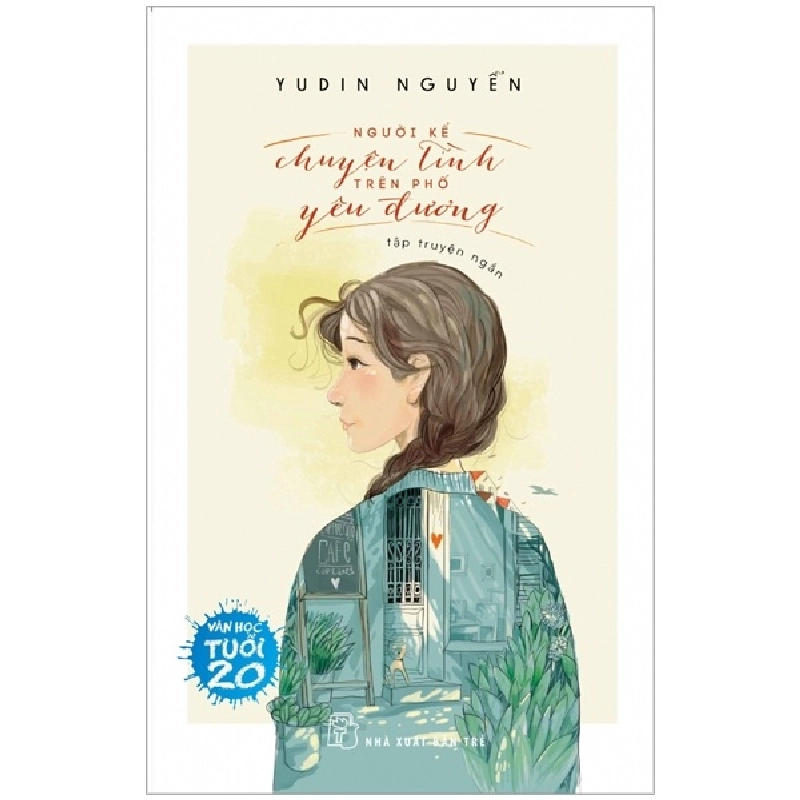 Văn Học Tuổi 20 - Người Kể Chuyện Tình Trên Phố Yêu Đương - Yudin Nguyễn ASB.PO Oreka-Blogmeo120125 372906