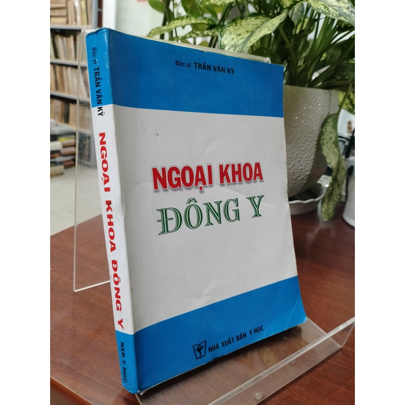 NGOẠI KHOA TRONG ĐÔNG Y - TRẦN VĂN KỲ 528886