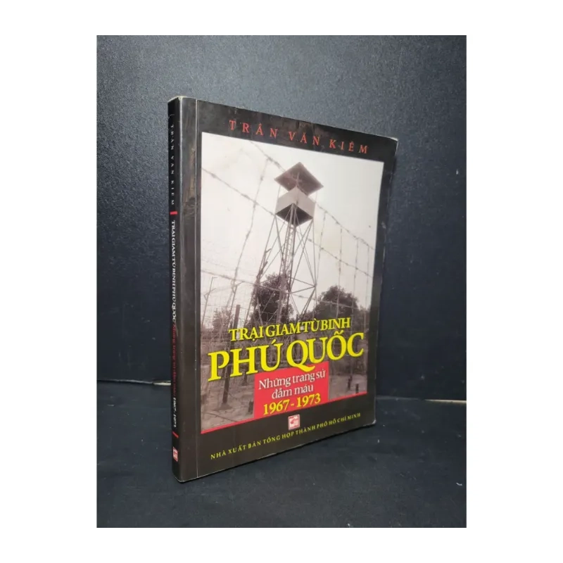 Trại giam tù binh Phú Quốc những trang sử đẫm máu 1967- 1973 988202
