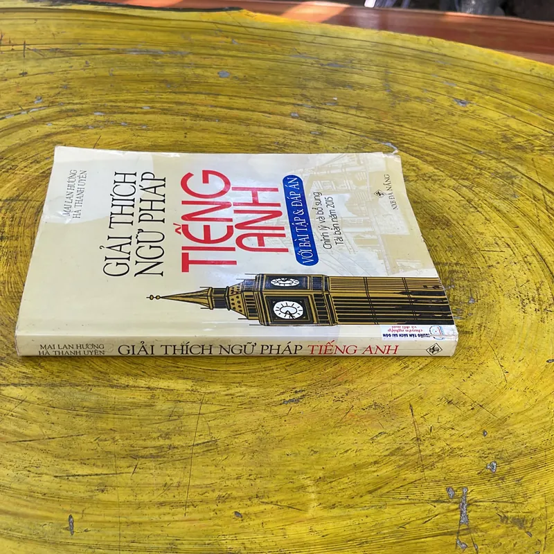GIẢI THÍCH NGỮ PHÁP TIẾNG ANH- MAI LAN HƯƠNG-HÀ THANH UYÊN 737068
