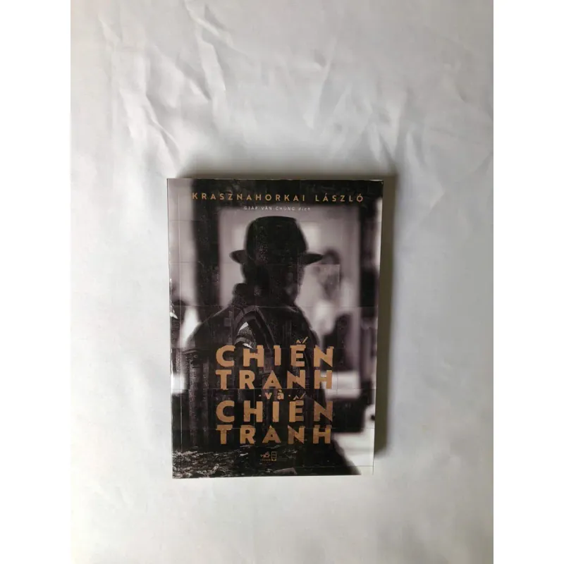 Chiến Tranh Và Chiến Tranh - Krasznahorkal László 782169