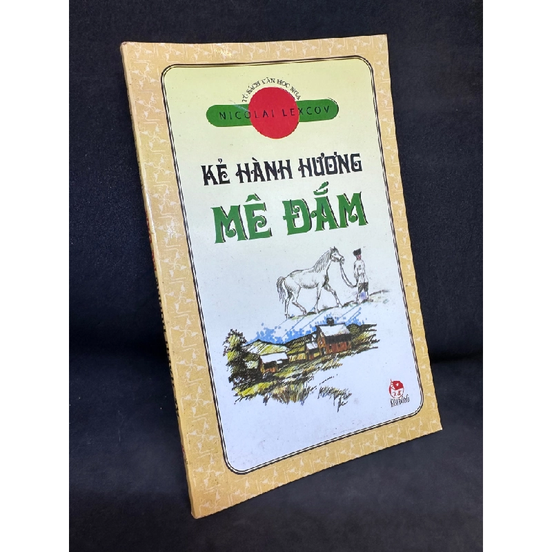 Kẻ Hành Hương Mê Đắm, Tủ Sách Văn Học Nga - Nicolai Lexcov, Mới 80% (Ố Nhẹ), 2008 SBM2405 150220