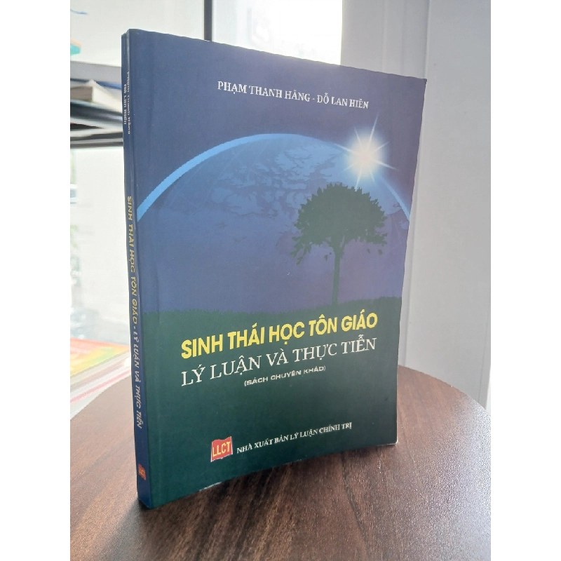 Sinh Thái Học Tôn Giáo - Lý Luận Và Thực Tiễn - Phạm Thanh Hằng, Đỗ Lan Hiền 539972