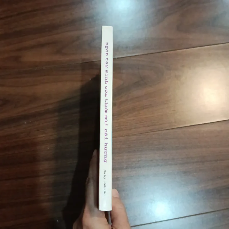 Ngón tay mình còn thơm mùi oải hương 974380