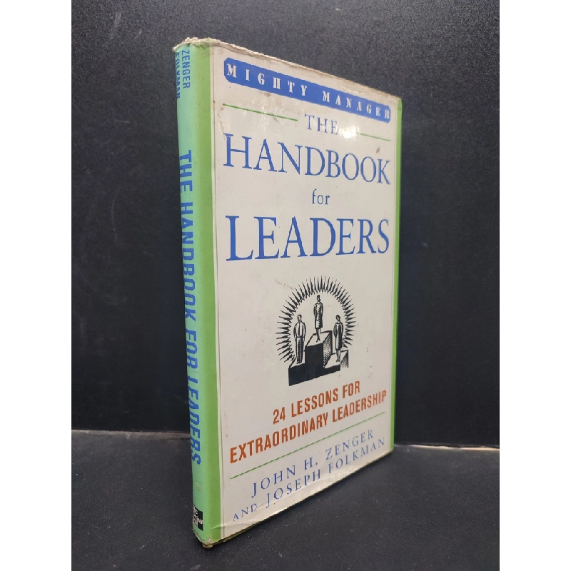 The handbook for leaders - Zenger and Folkman (bìa cứng) mới 70% ố vàng có ký tên HCM0305 ngoại văn 140331