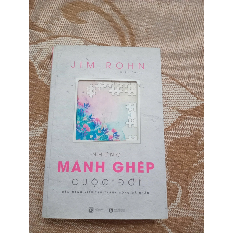 Những Mảnh Ghép Cuộc Đời - Cẩm Nang Kiến Tạo Thành Công Cá Nhân - Jim Rohn 463475