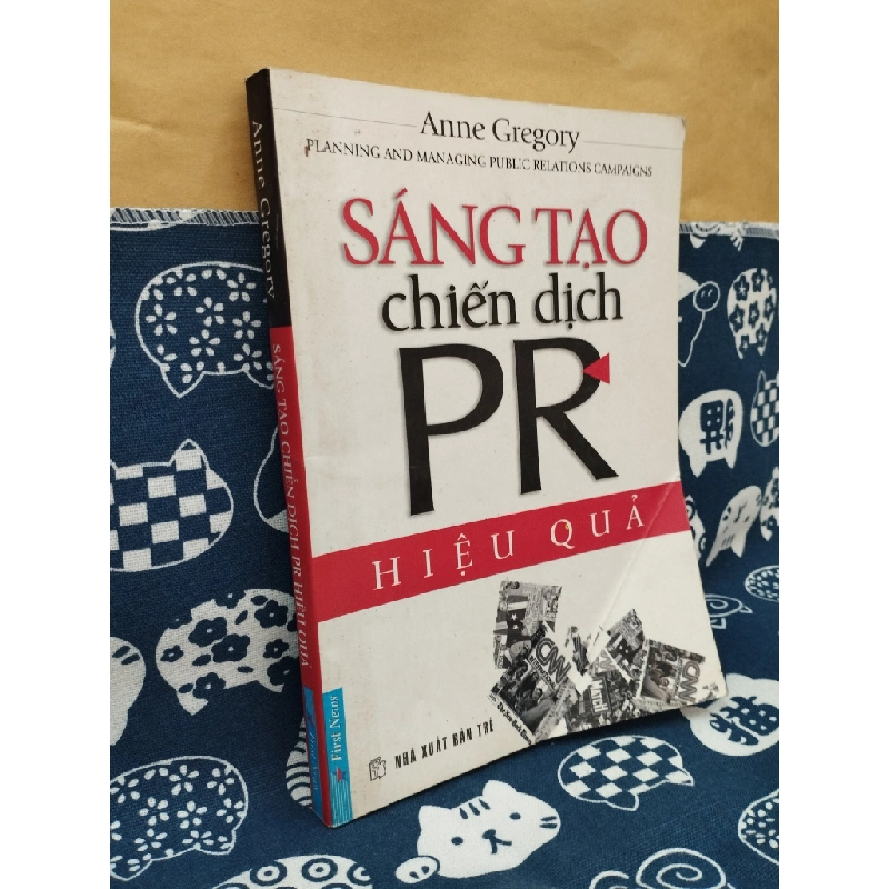 Sáng Tạo Chiến Dịch PR Hiệu Quả - Anne Gregory 122433