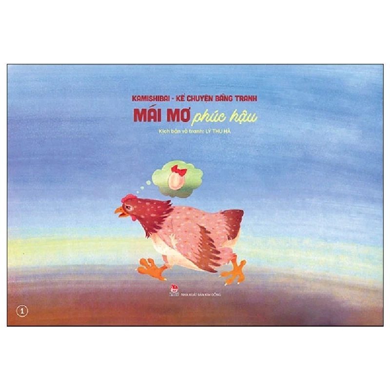 Kamishibai - Kể Chuyện Bằng Tranh - Mái Mơ Phúc Hậu - Lý Thu Hà (Mới 100%) Truyện thiếu nhi, NXB Kim Đồng - SÁCH ĐẠI HỌC 483325