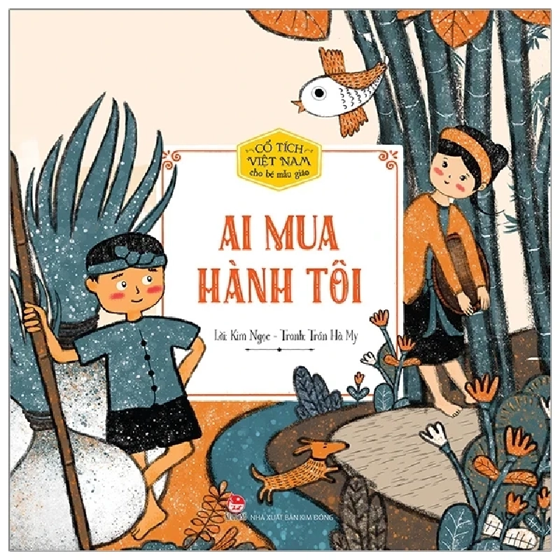 Cổ Tích Việt Nam Cho Bé Mẫu Giáo - Ai Mua Hành Tôi - Hiếu Minh, Phùng Nguyên Quang (Mới 100%) Truyện thiếu nhi, NXB Kim Đồng - SÁCH ĐẠI HỌC 484516