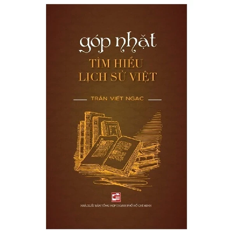 Góp Nhặt Tìm Hiểu Lịch Sử Việt - Trần Viết Ngạc 453438