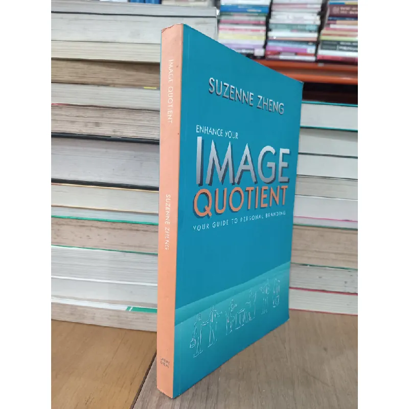 Enhance your image quotient: Your guide to personal branding - Suzenne Zheng 702418