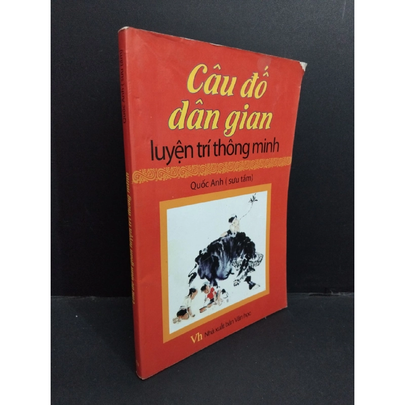Câu đố dân gian luyện trí thông minh mới 80% bẩn bìa, ố nhẹ, tróc gáy 2013 HCM2811 Quốc Anh VĂN HỌC 917794