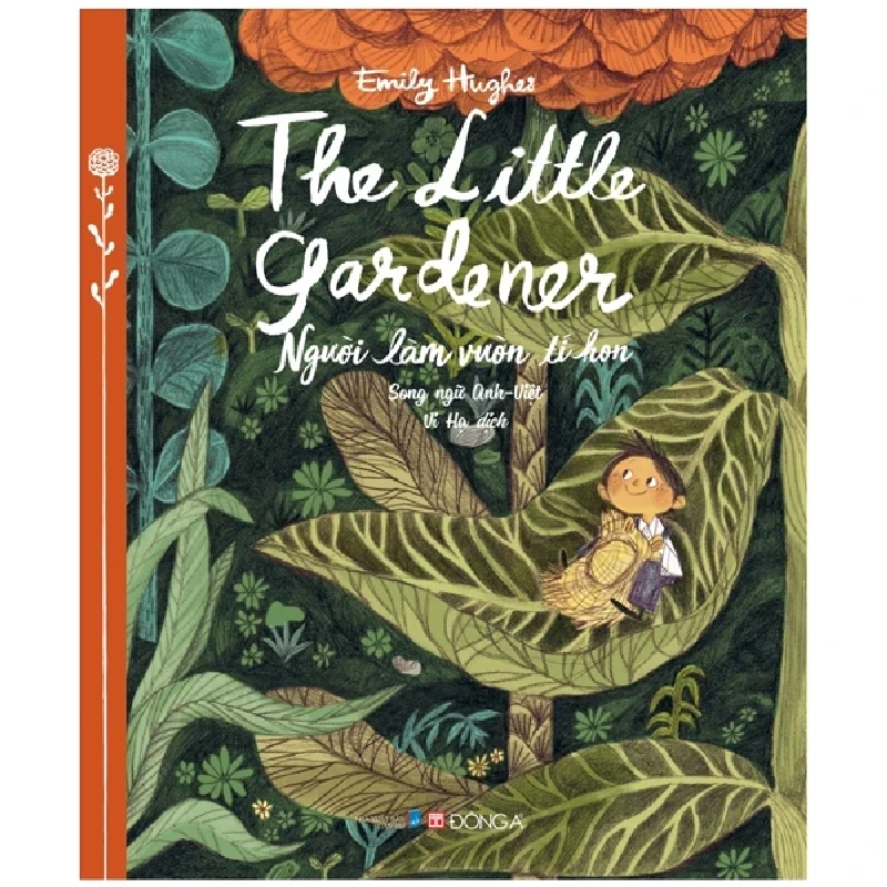 Người Làm Vườn Tí Hon - The Little Gardener (Song Ngữ Anh - Việt) - Emily Hughes (Mới 100%) Truyện thiếu nhi, Đông A - SÁCH ĐẠI HỌC 485105