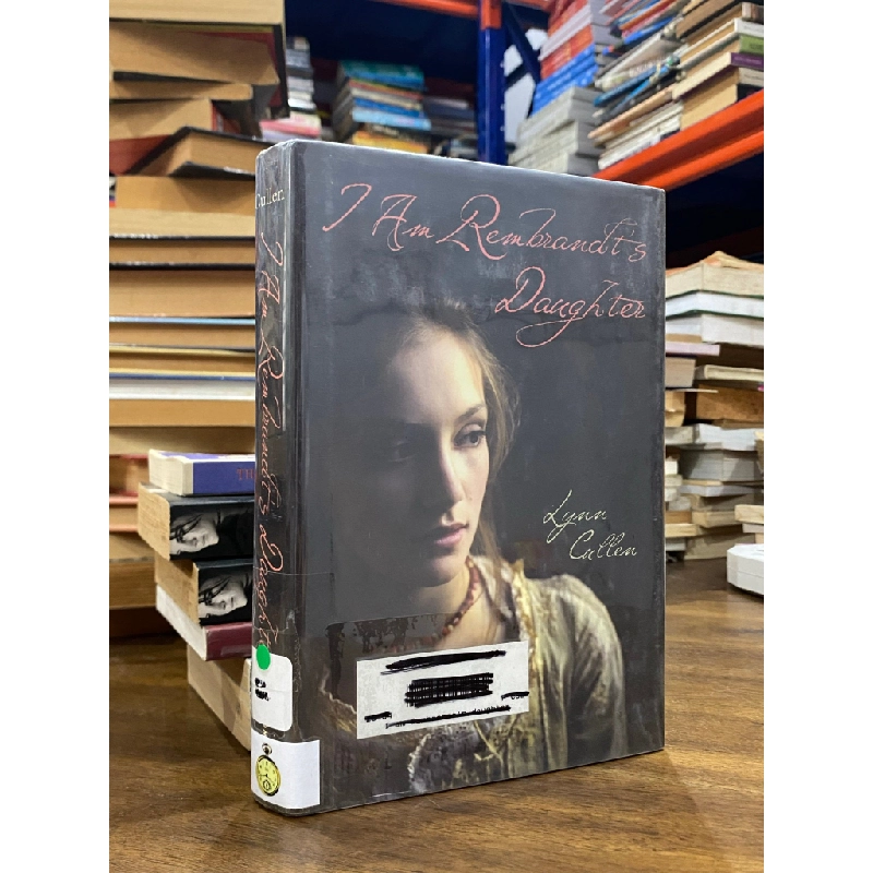 I Am Rembrandt's Daughter - Lynn Cullen 506789