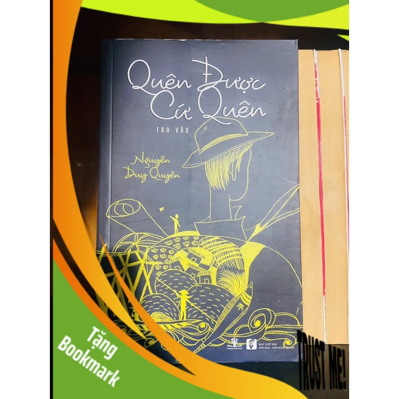 (TẶNG BOOKMARK) Quên được cứ quên / Nguyễn Duy Quyền VĂN HỌC RBK2012-85 951102