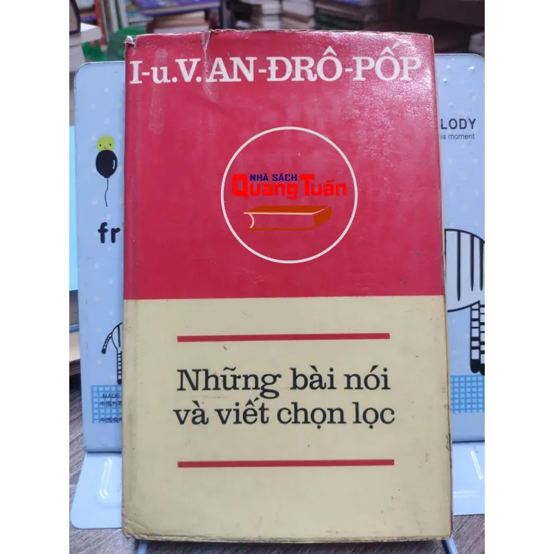 Sách: Những bài nói và viết chọn lọc - Tác giả: I-u.V.an - Đrô - Pôp (A3) 598274