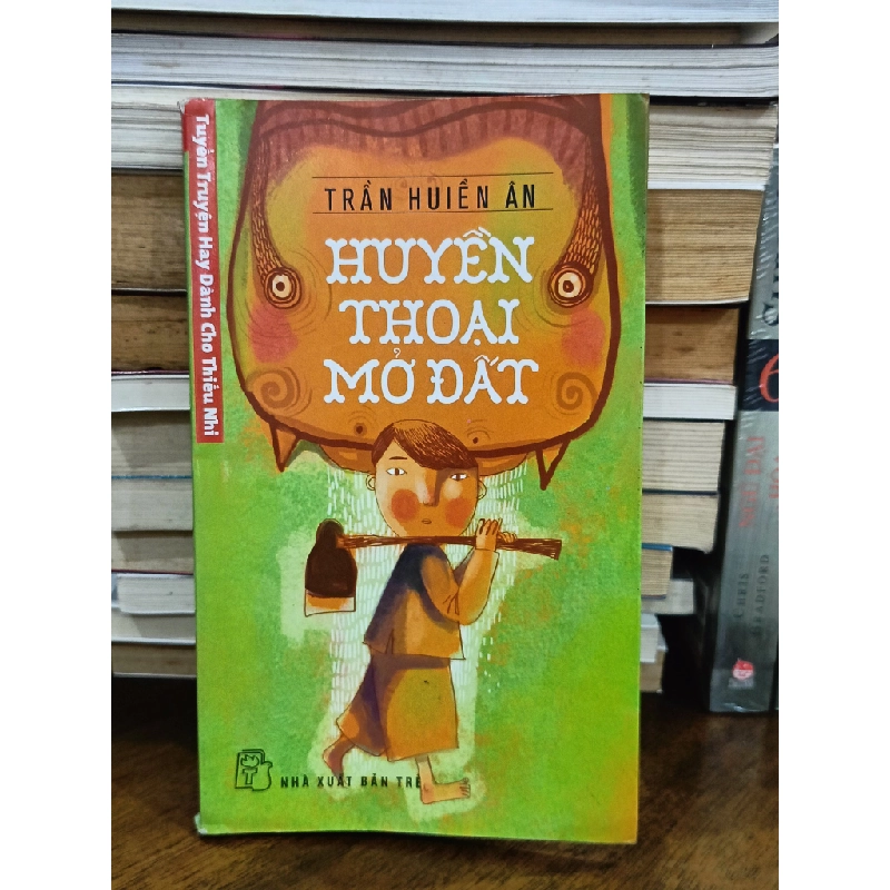 Huyền thoại mỏ đất - Trần Huiền Ân 465279
