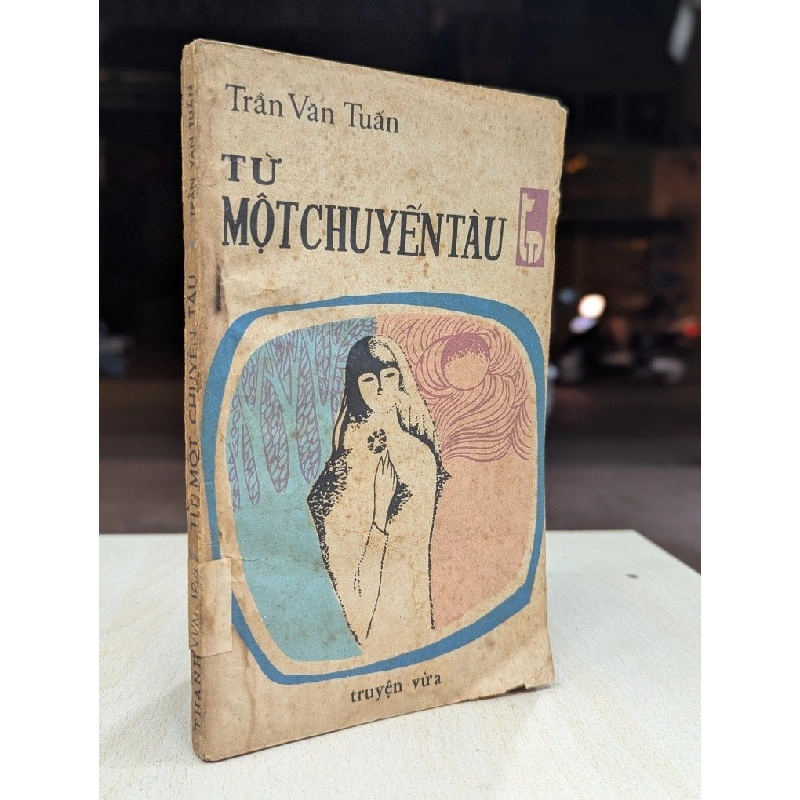 Từ một chuyến tàu - Trần Văn Tuấn 931302