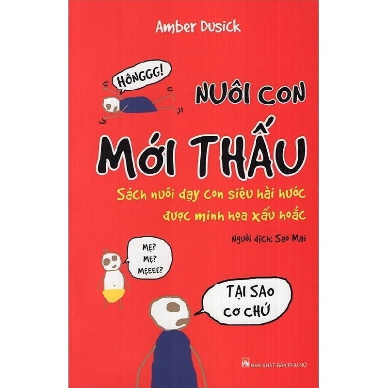 Nuôi con mới thấu - Sách nuôi dạy con siêu hài hước - Amber Dusick 520378