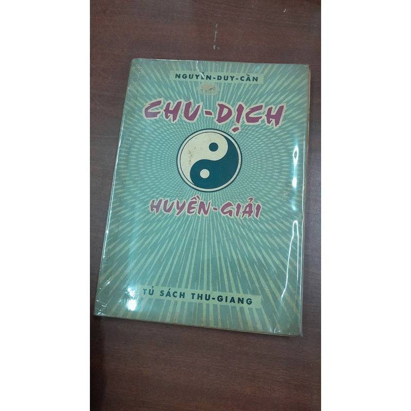 CHU DỊCH HUYỀN GIẢI - Nguyễn Duy Cần 271927