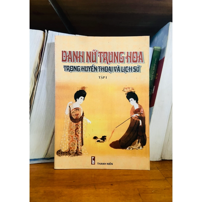 Danh nữ Trung Hoa trong huyền thoại và lịch sử (bộ 2 tập) - Lịch sử VAVOB1T2-81 959175