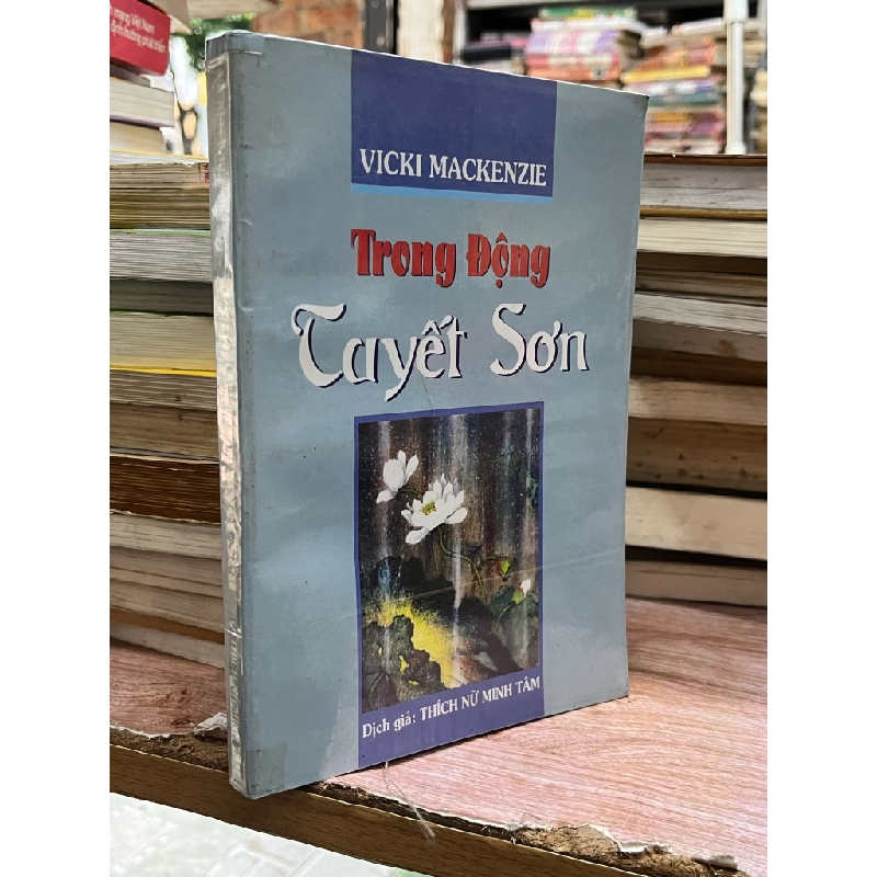 Trong động Tuyết Sơn - Vicki Mackenzie 473095