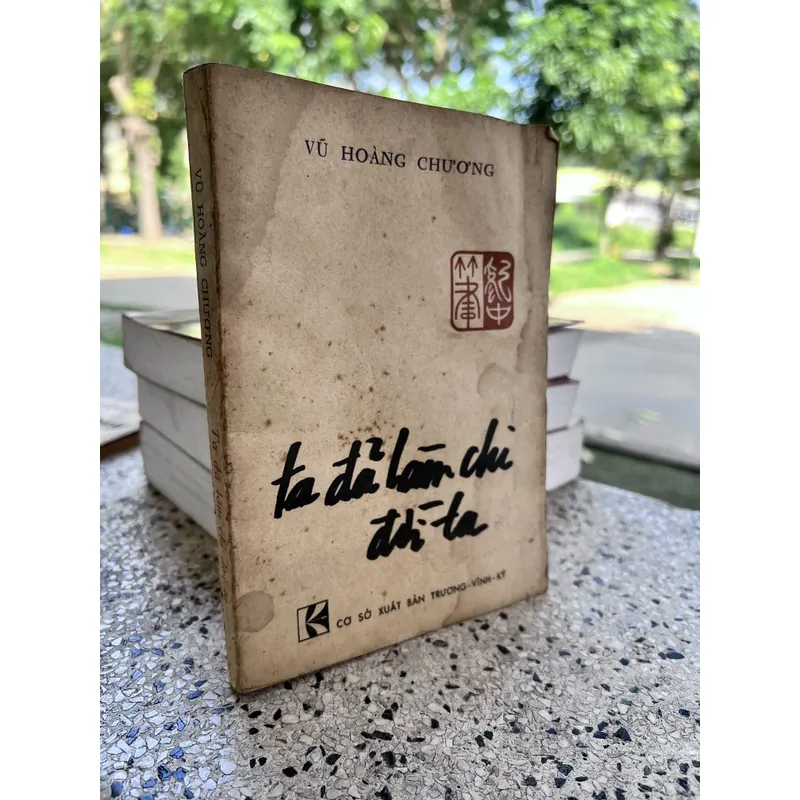 Ta đã làm chi đời ta - Vũ Hoàng Chương 597512