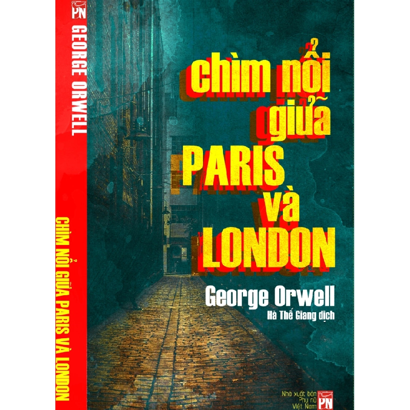 Chìm nổi giữa Paris và London - George Orwell STB3191 Văn học 535022