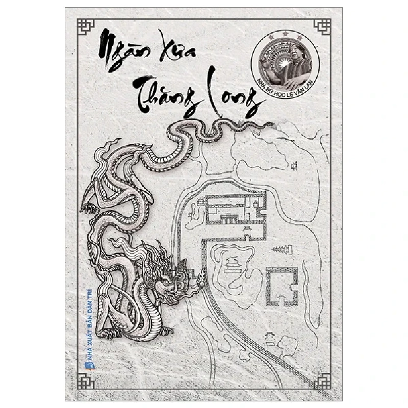 Ngàn Xưa Thăng Long - Lê Văn Lan 401876