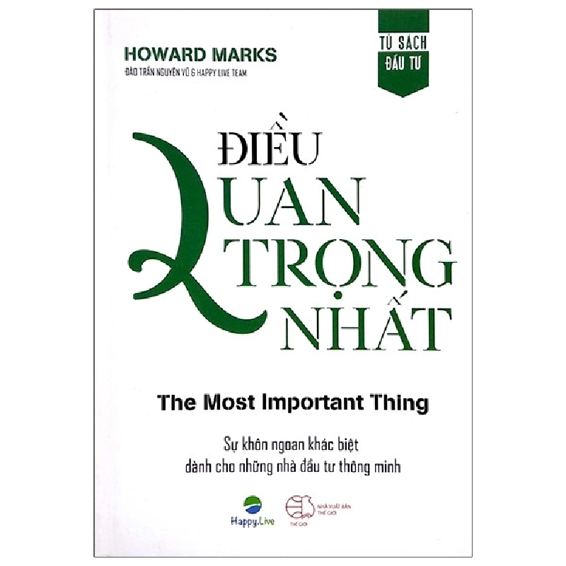 Điều Quan Trọng Nhất - The Most Important Thing (Tái Bản 2021) (Bìa Cứng) - Howard Marks ASB.PO Oreka Blogmeo 230225 395573