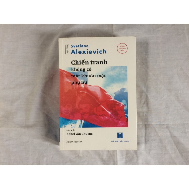 Chiến Tranh Không Có Một Khuôn Mặt Phụ Nữ - Svetlana Alexievich 14055