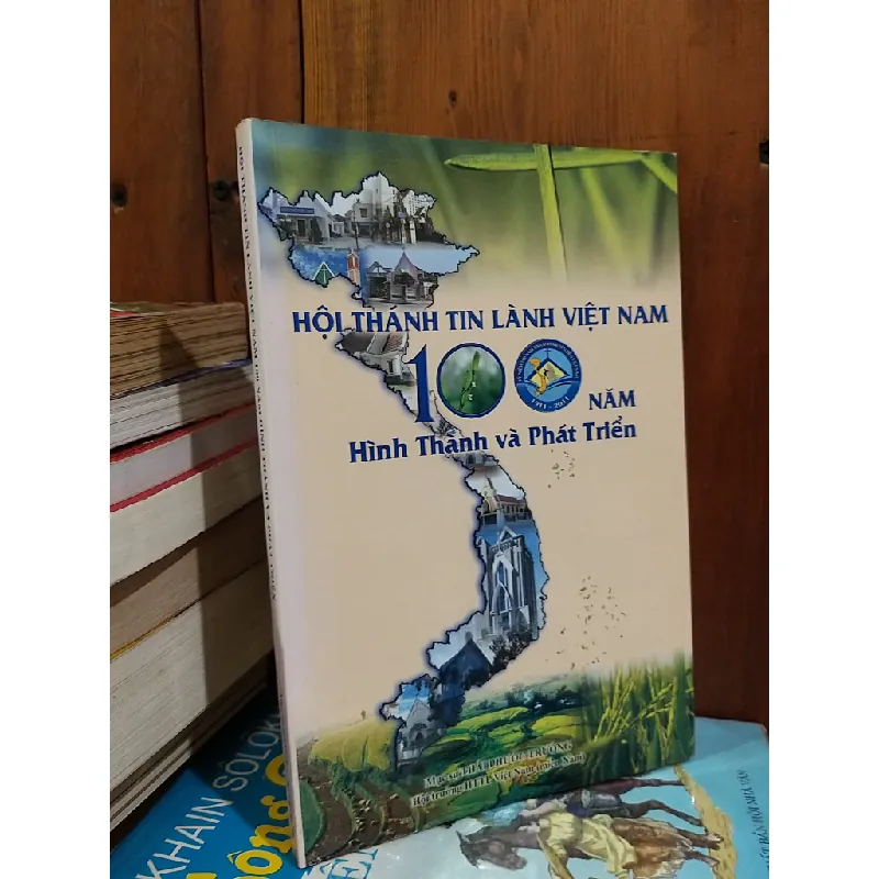 Hội thánh tin lành Việt Nam 100 năm hình thành và phát triển 717565