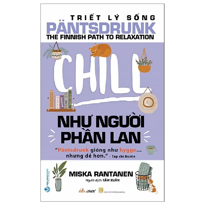 Triết Lý Sống Pantsdrunk - Chill Như Người Phần Lan - Miska Rantanen 286205