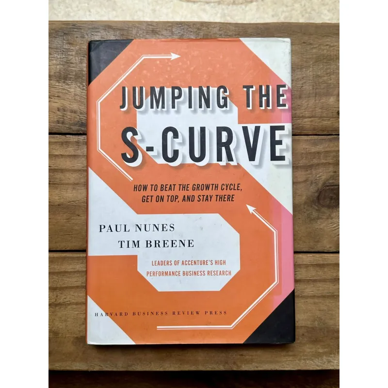 Jumping the S-Curve - Paul Nunes & Tim Breene 734637
