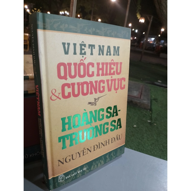 VIỆT NAM QUỐC HIỆU & CƯƠNG VỰC HOÀNG SA - TRƯỜNG SA
 497996