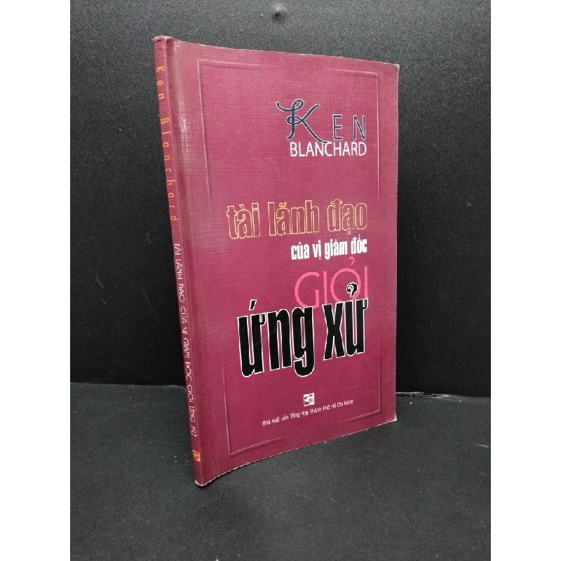 Tài lãnh đạo của vị giám đốc giỏi ứng xử mới 80% ố bẩn nhẹ 2004 HCM2207 Ken Blanchard KỸ NĂNG 191161