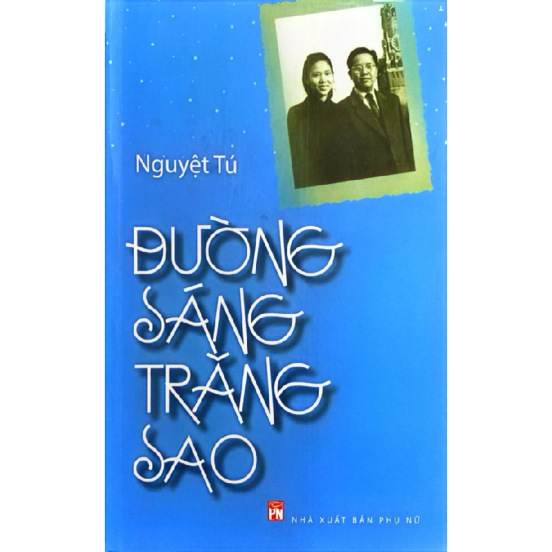 Đường sáng trăng sao - Nguyệt Tú STB3283 Văn học 535354