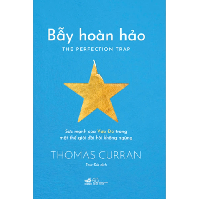 Bẫy hoàn hảo – Sức mạnh của Vừa đủ trong một thế giới dòi hỏi không ngừng - Thomas Curran KỸ NĂNG 737643