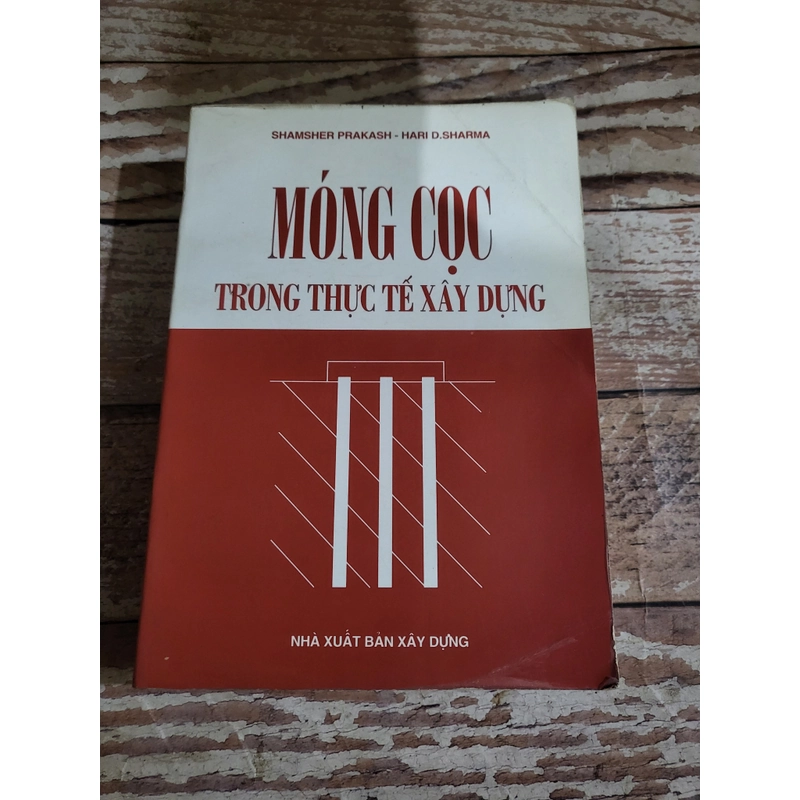 Móng cọc trong thực tế xây dựng _SHAMSHER PRAKASH - HARI D.SHARMA 333867