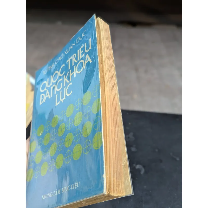 QUỐC TRIỀU ĐĂNG KHOA LỤC - TỪ PHÁT CAO XUÂN DỤC ( DỊCH GỈA LÊ MẠNH LIÊU ) 193520