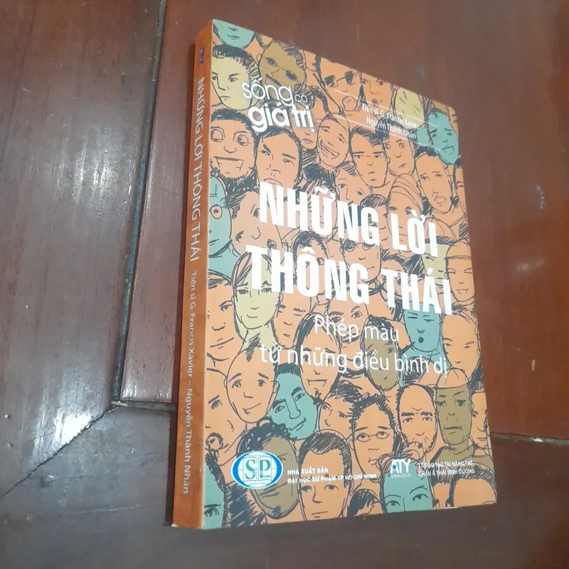 Ts. G. Francis Xavier - NHỮNG LỜI THÔNG THÁI, phép màu từ những điều bình dị 562067