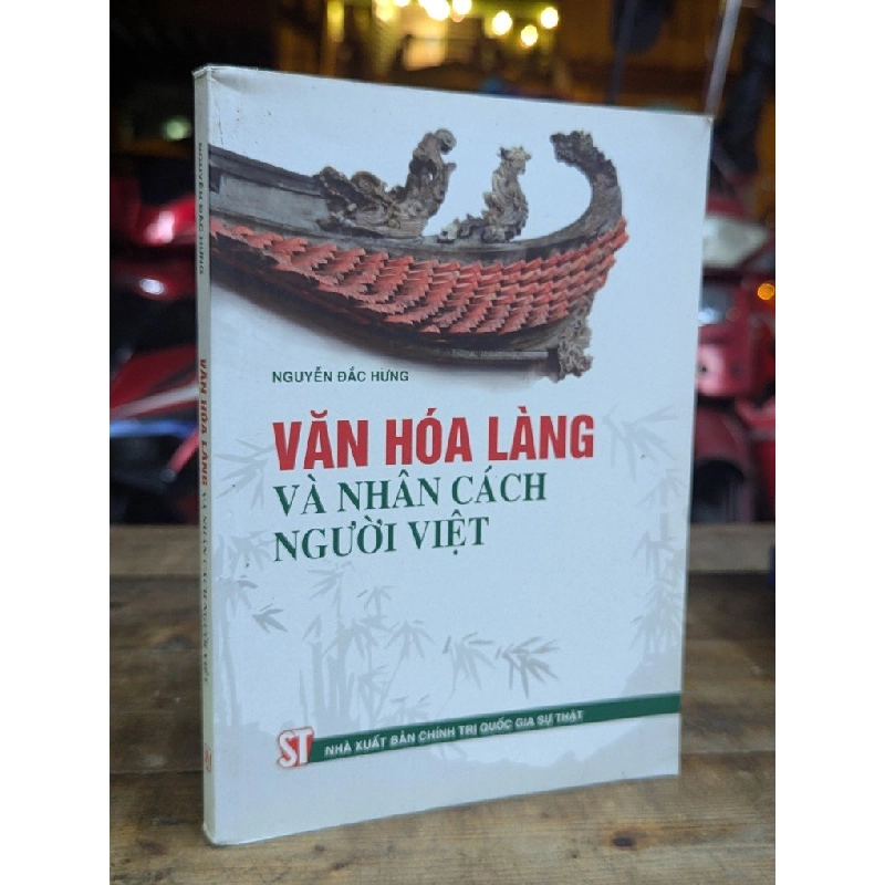 VĂN HOÁ LÀNG VÀ NHÂN CÁCH NGƯỜI VIỆT - NGUYỄN ĐẮC HƯNG 324702