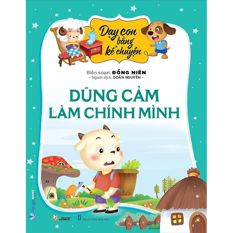 Dạy con bằng kể chuyện - Dũng cảm làm chính mình mới 100% HCM.PO Đồng Niên 179875