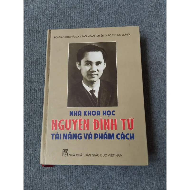 NHÀ KHOA HỌC NGUYỄN ĐÌNH TỨ. TÀI NĂNG VÀ PHẨM CÁCH 717935
