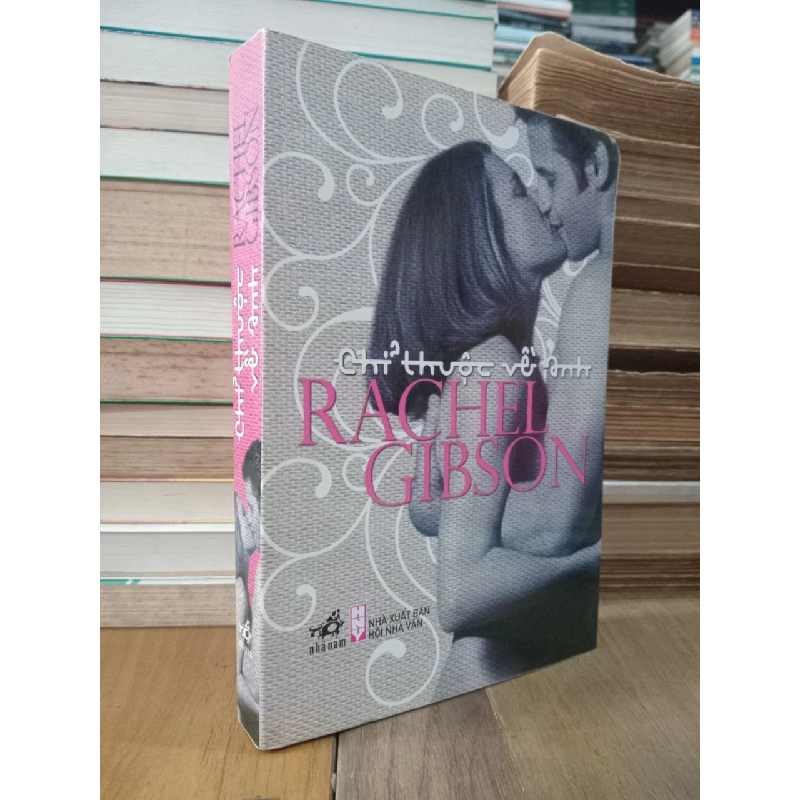 Chỉ thuộc về anh - Rachel Gibson 122557