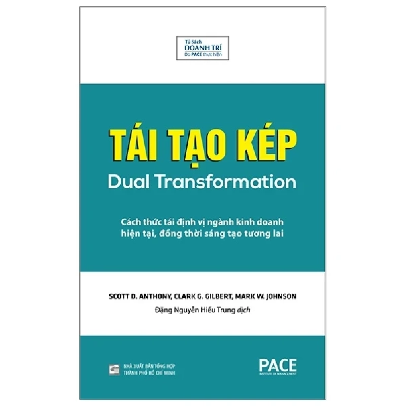 Tái Tạo Kép (Bìa Cứng) - Scott D. Anthony, Clark G. Gilbert, Mark W. Johnson 202555