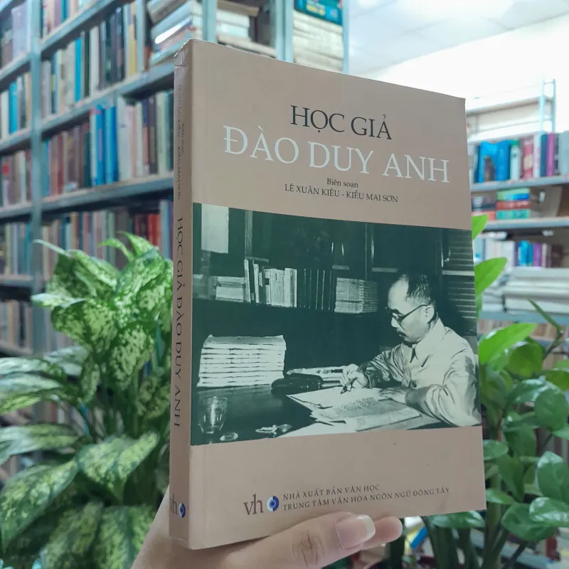 HỌC GIẢ ĐÀO DUY ANH - LÊ XUÂN KIÊU, KIỀU MAI SƠN 726835